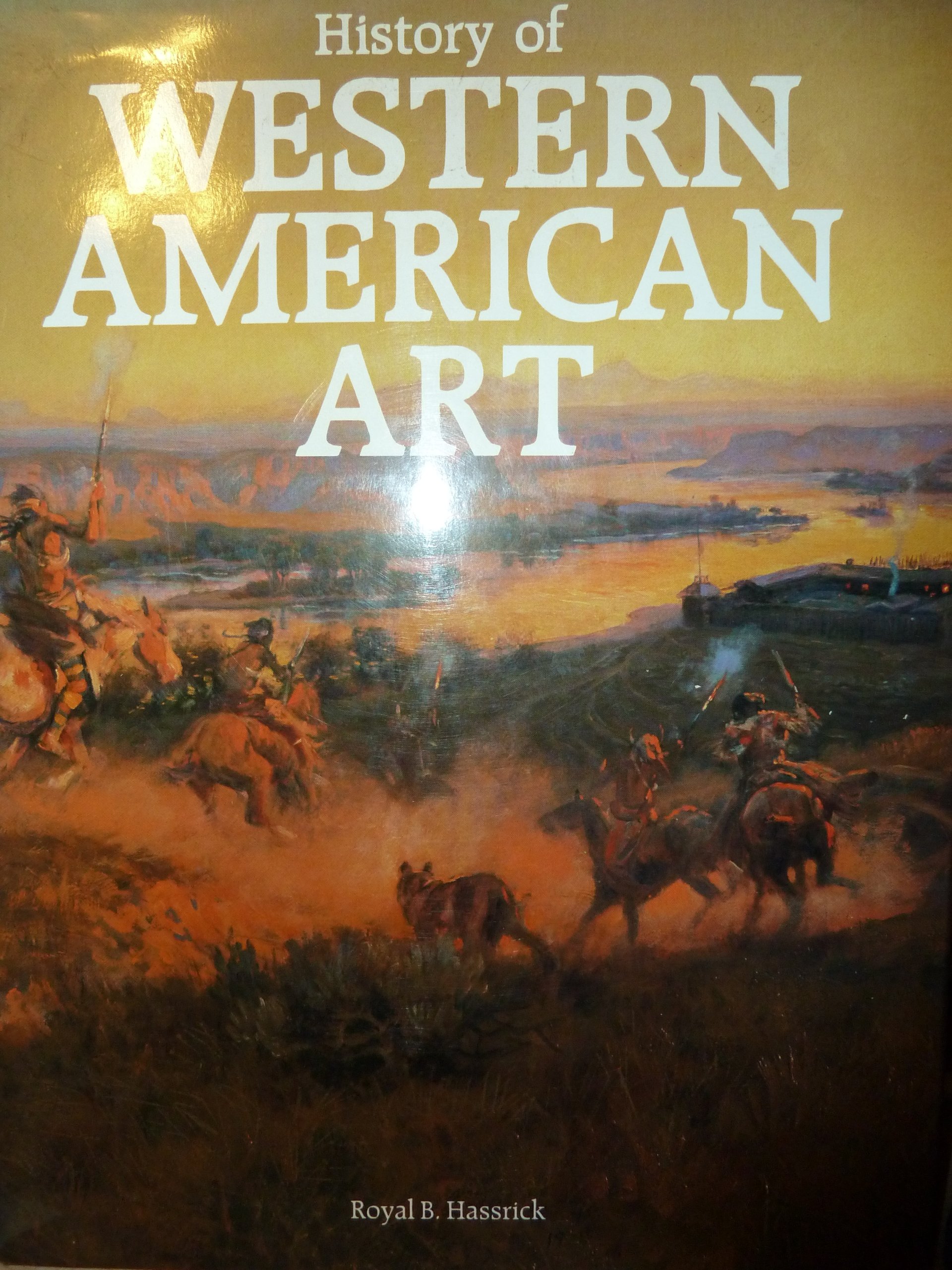 書 History of Western American Art History of Western American Art book by Royal B. Hassrick